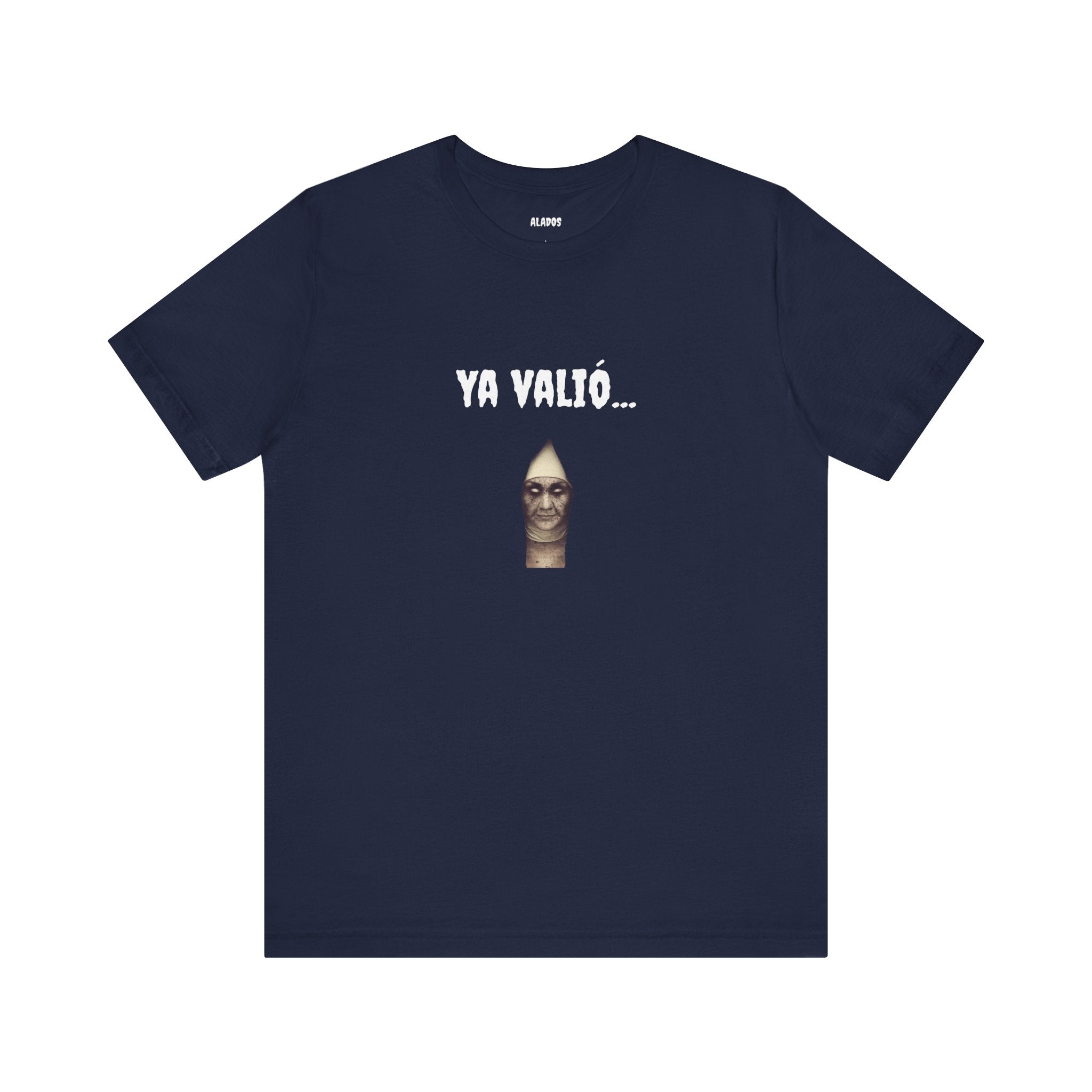 Funny Mexican T-shirt,Unique Graphic T-Shirt. Funny Unisex Shirt,Retro Style Tee,Latino Style T shirt.'YA VALIO...'