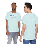 Humorous Graphic T-Shirt for Everyday Wear,Funny Unisex Tee,Sarcastic Shirt. 'Be Smart Stay Quiet'