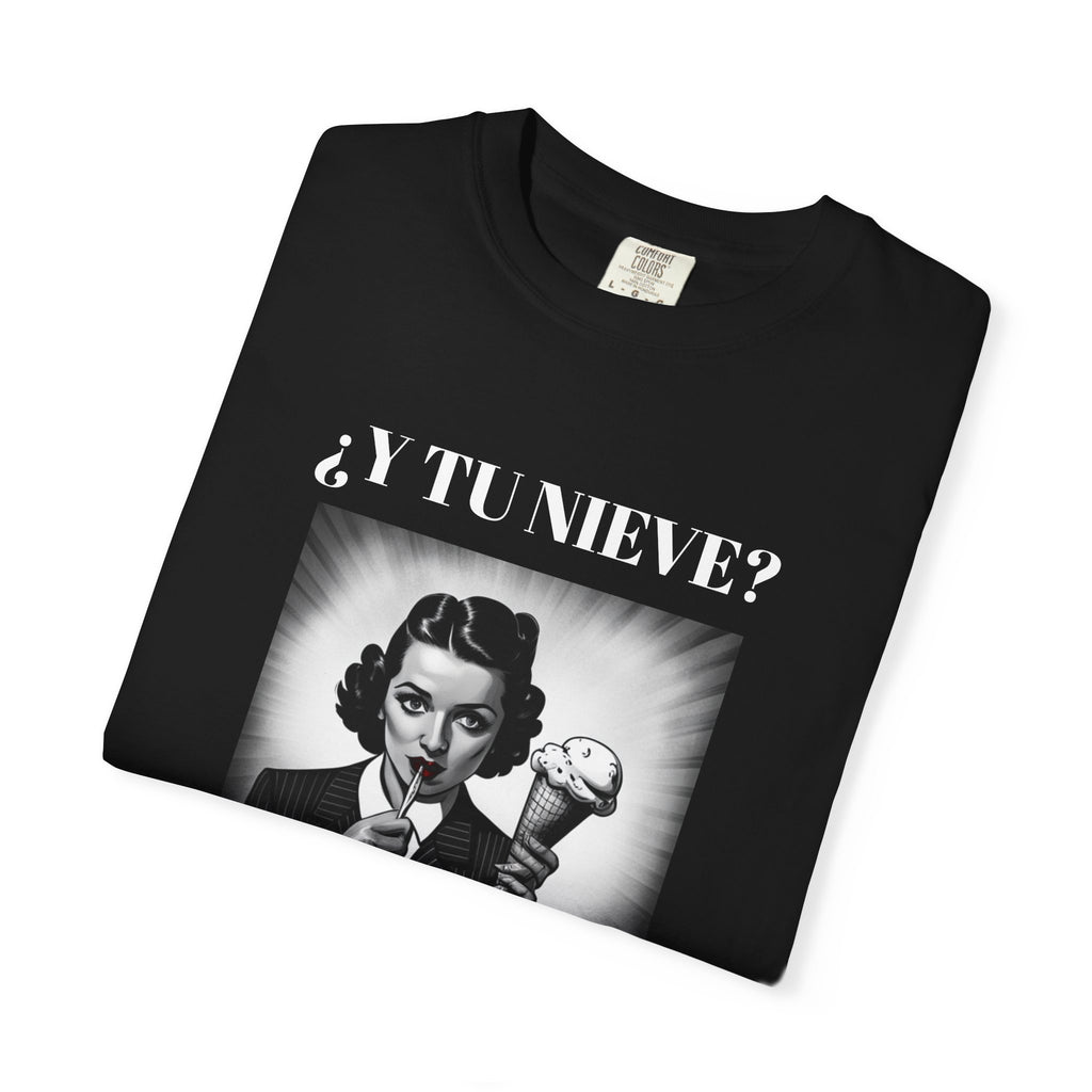 Funny Women's T-Shirt, Cute Shirt, Sarcastic Quote Top, Novelty Shirt, Humorous Clothing.¿Y tu nieve...?