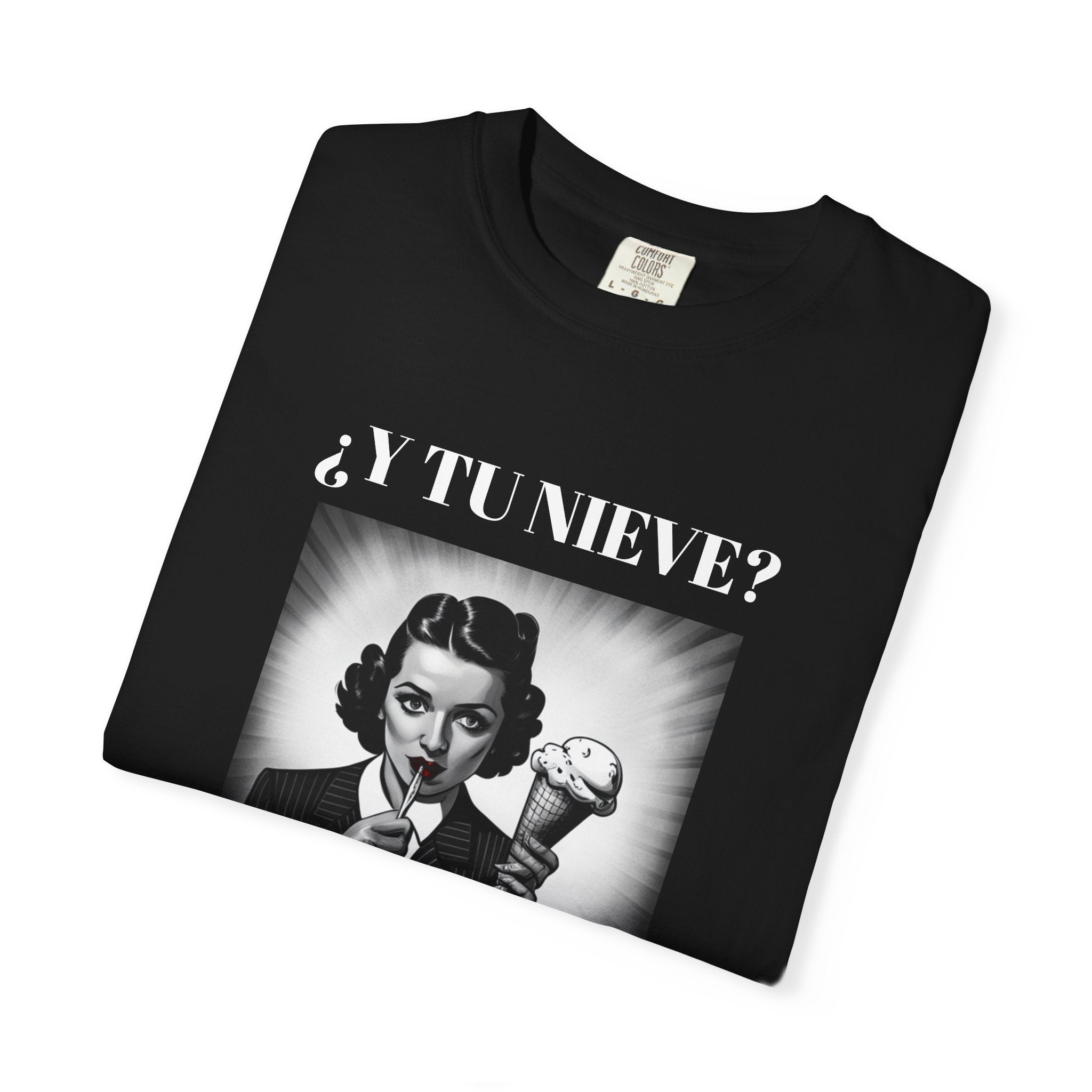 Funny Women's T-Shirt, Cute Shirt, Sarcastic Quote Top, Novelty Shirt, Humorous Clothing.¿Y tu nieve...?