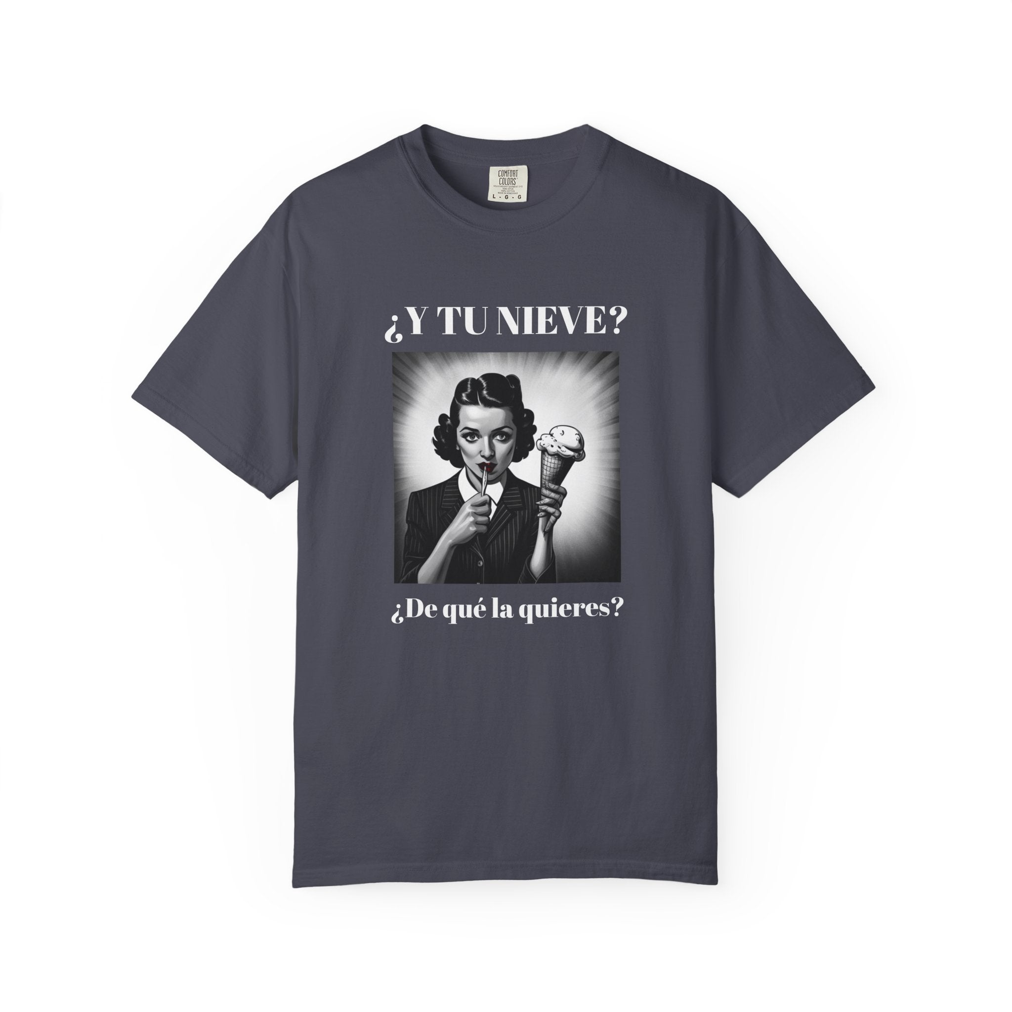 Funny Women's T-Shirt, Cute Shirt, Sarcastic Quote Top, Novelty Shirt, Humorous Clothing.¿Y tu nieve...?