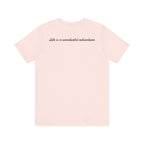 ALADOS.Inspiring Graphic Unisex T-Shirt for Explorers,Unique Design Tee,Motivational Gift for Friends. -Life is a wonderful adventure.-