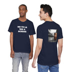 Mexican Humor Shirt, Unisex Mexican Shirt, Humorous Graphic Tee, Men's Mexican Clothing. 'No te la vas a acabar'