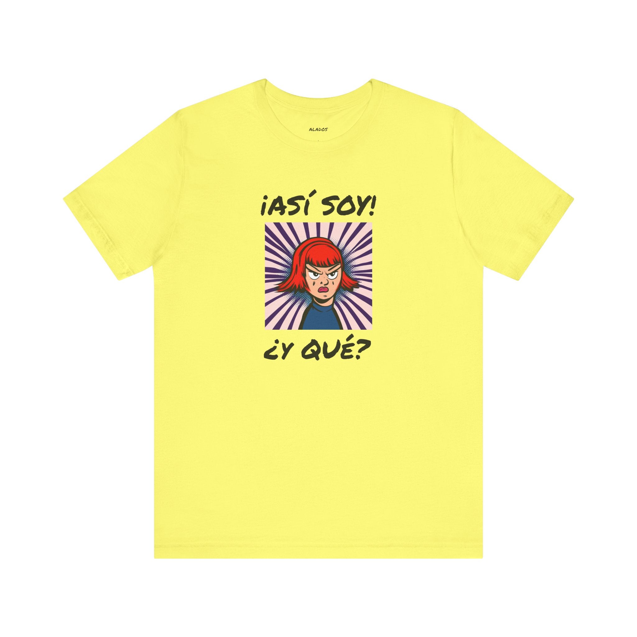 Funny T-Shirt for Teens,Bold Design T shirt,Women's Tee, Gift for Her,Funny Shirt for Latin Girls. '¡ASI SOY! ¿Y QUE?'