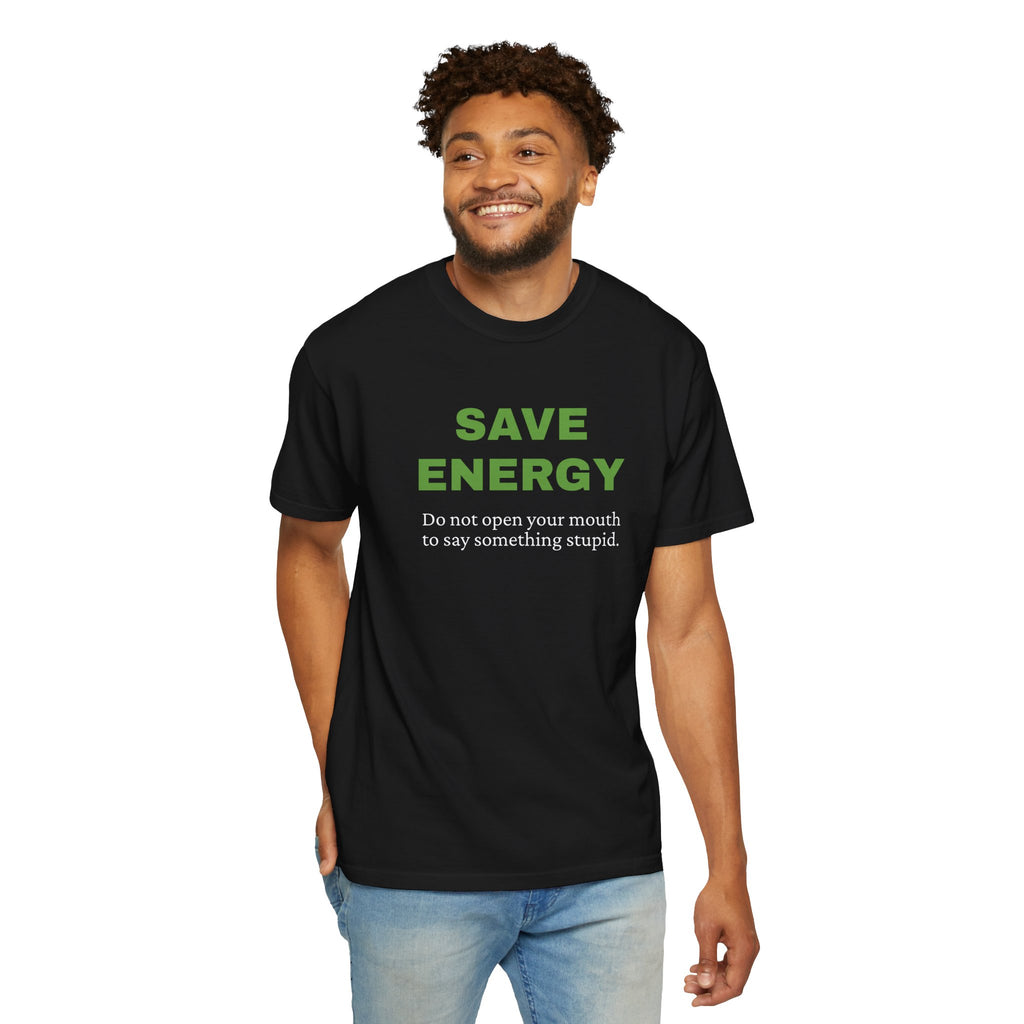 Save Energy. Funny T-Shirt Neutral Gender, Sarcastic T shirt.