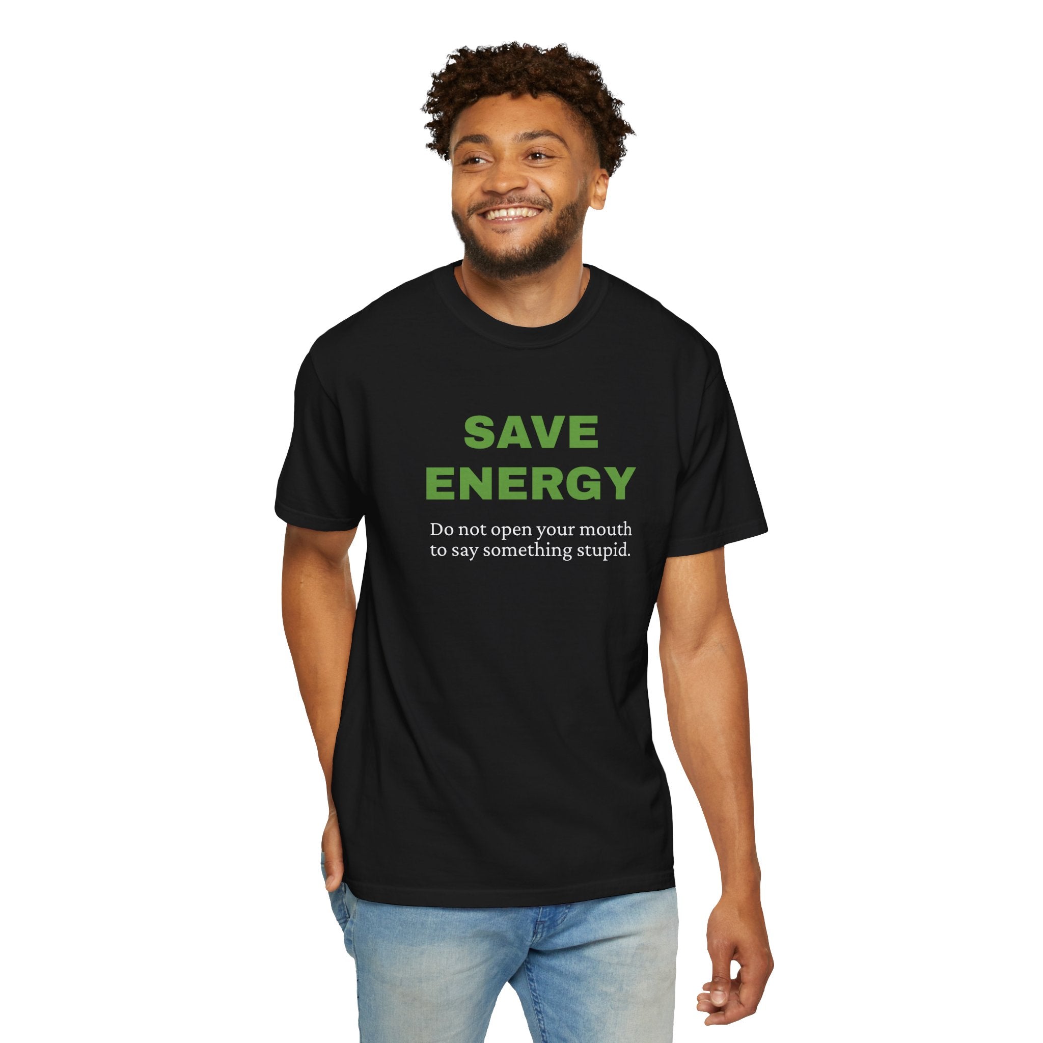 Save Energy. Funny T-Shirt Neutral Gender, Sarcastic T shirt.