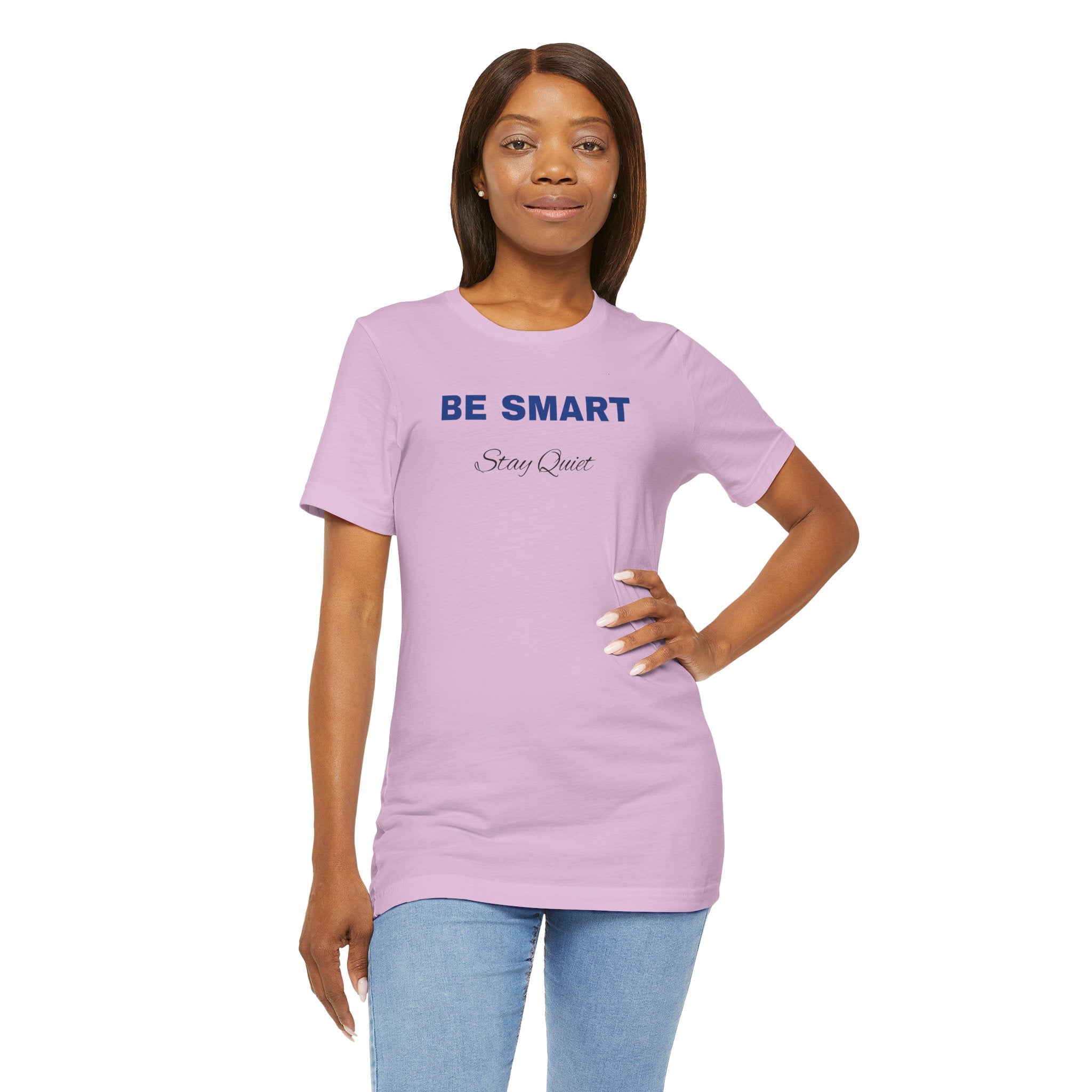 Humorous Graphic T-Shirt for Everyday Wear,Funny Unisex Tee,Sarcastic Shirt. 'Be Smart Stay Quiet'
