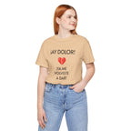 Cute Gift for Teens,Funny Mexican Tee with Heartbreak Design, Casual Wear for Women, Heartbreak Theme, Great gift for Teens.'¡AY DOLOR,!'