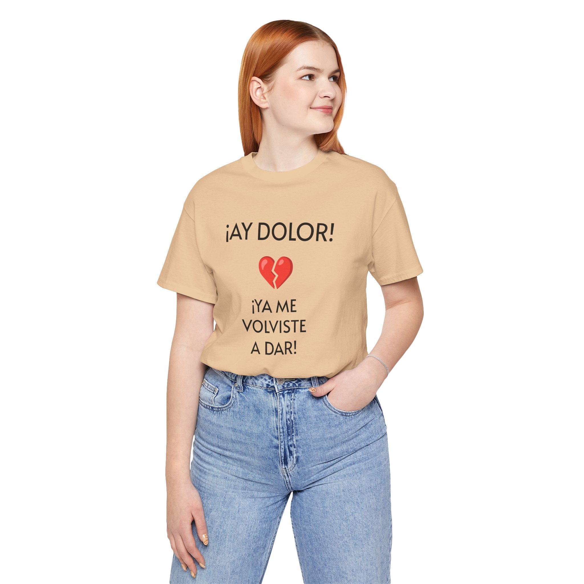 Cute Gift for Teens,Funny Mexican Tee with Heartbreak Design, Casual Wear for Women, Heartbreak Theme, Great gift for Teens.'¡AY DOLOR,!'