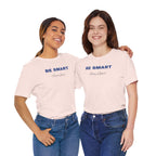Humorous Graphic T-Shirt for Everyday Wear,Funny Unisex Tee,Sarcastic Shirt. 'Be Smart Stay Quiet'