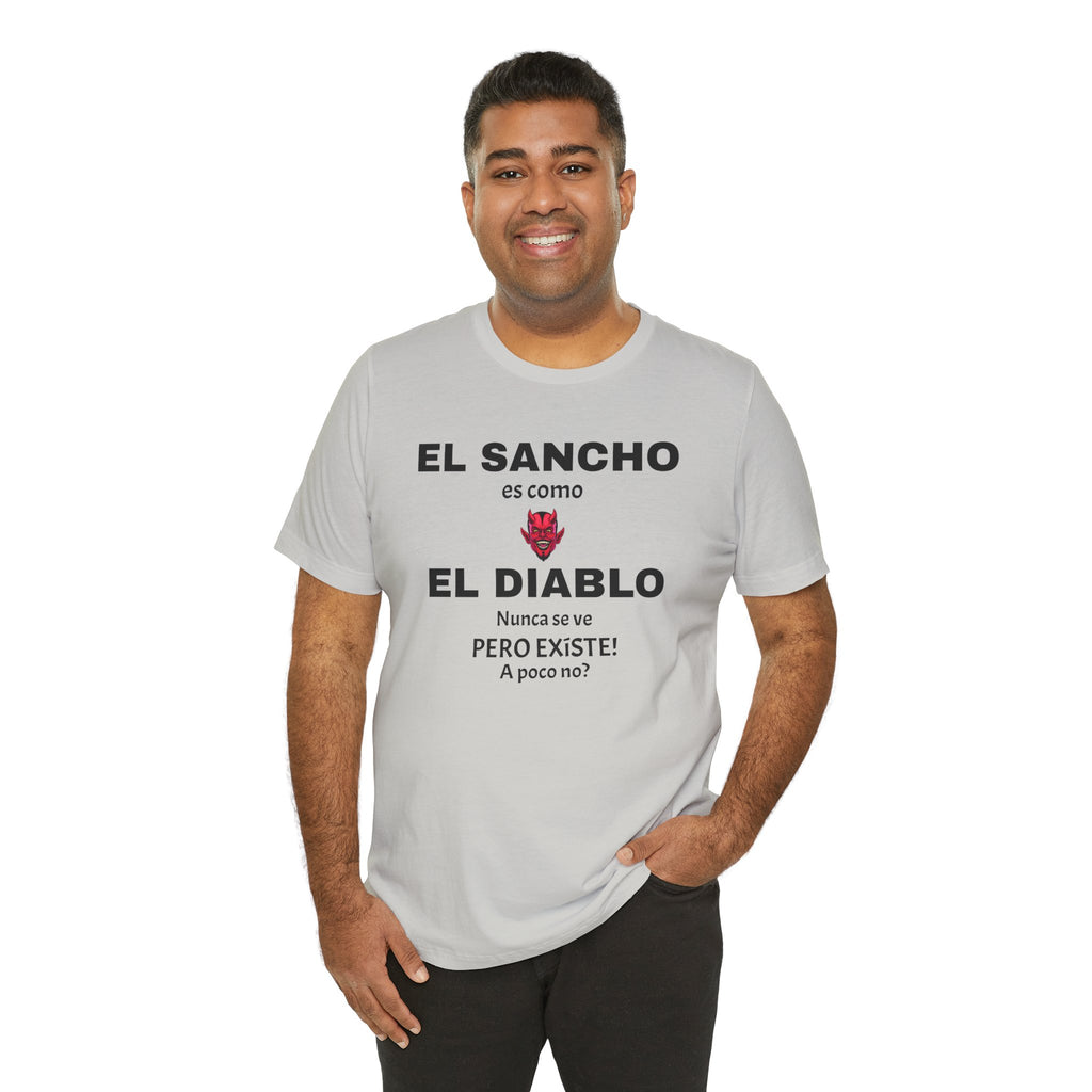 Funny T-shirt,Mexican Humor Shirt,Sarcastic Tee for Men,Latino Style T-shirt. 'El sancho es como el diablo'