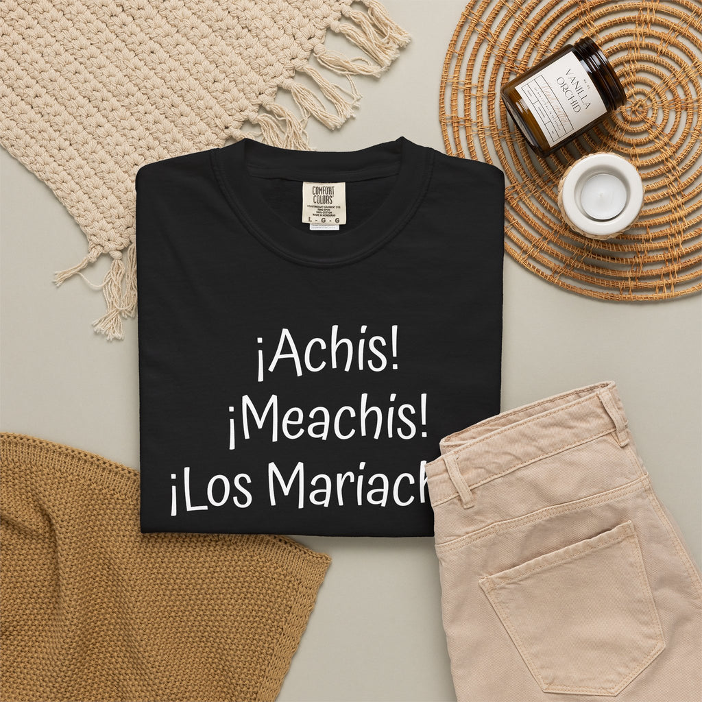 Mexican Humor Tee — Funny Spanish Graphic T-Shirt  'Achis Meachis Los Mariachis'