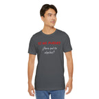 Sarcastic Unisex Jersey Tee - 'Si No Puedes, ¿Para Qué Te Alquilas?'-Mexican Humor T shit.