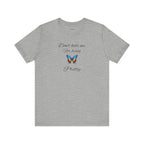 Pretty Butterfly Tee — "Don't Hate Me For Being Pretty" Feminine Graphic T-Shirt