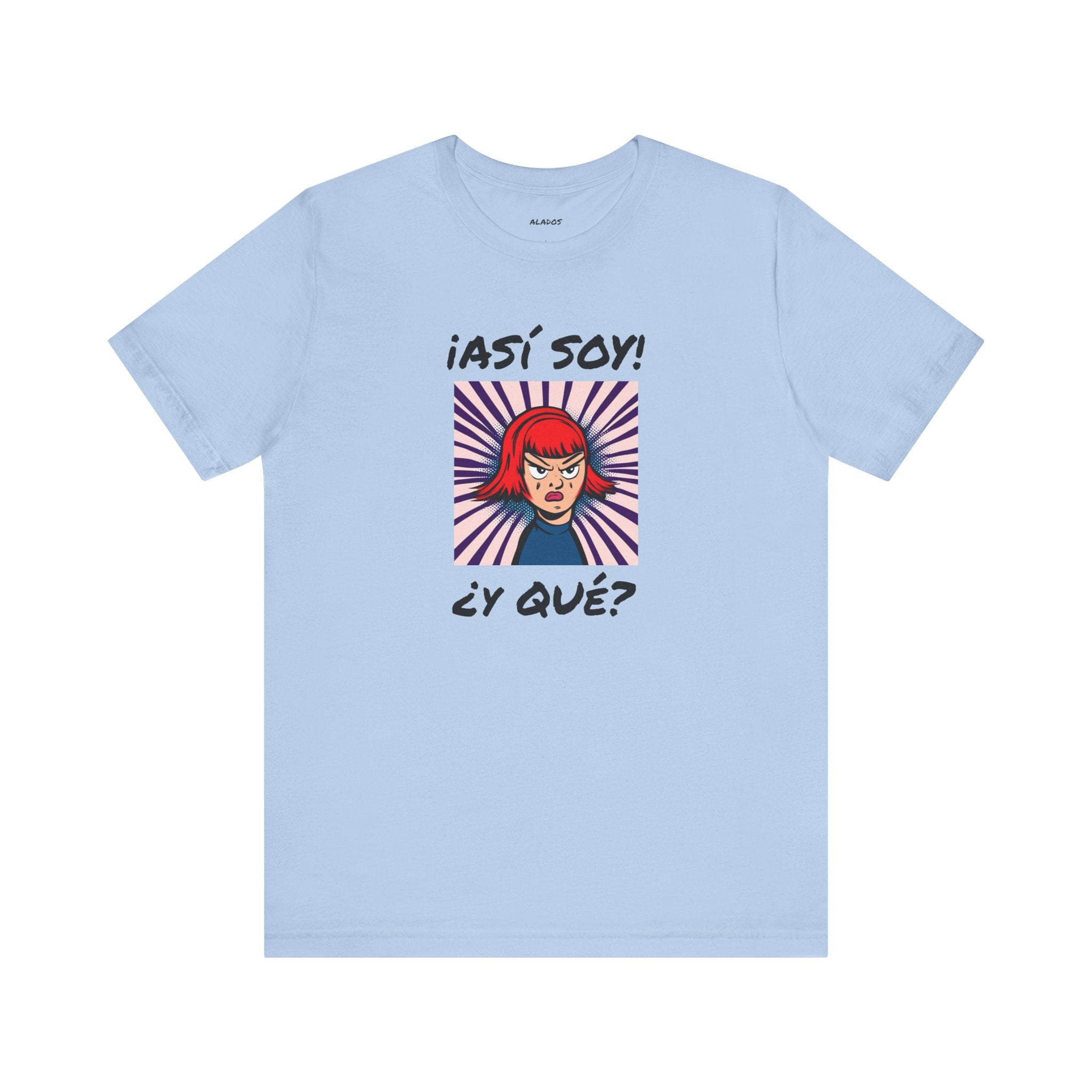 Funny T-Shirt for Teens,Bold Design T shirt,Women's Tee, Gift for Her,Funny Shirt for Latin Girls. '¡ASI SOY! ¿Y QUE?'