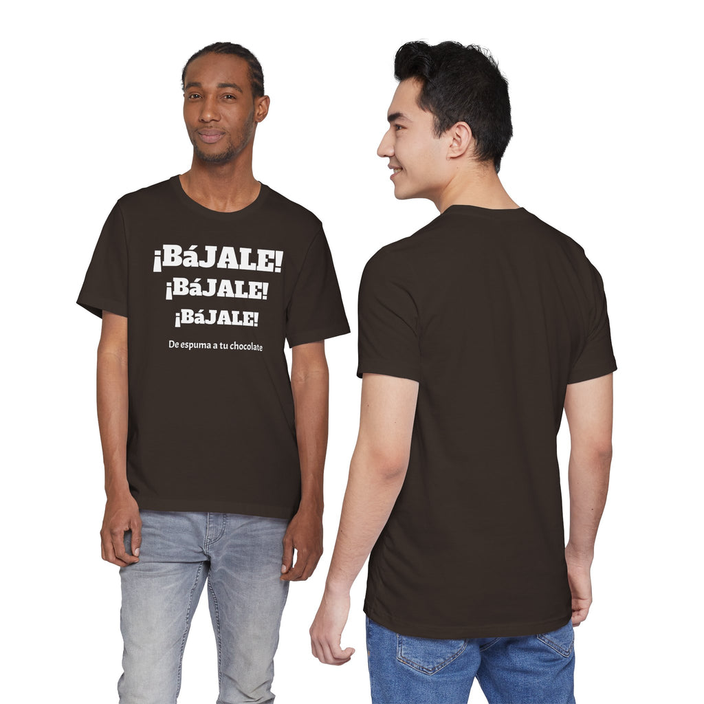 Funny Mexican T shirt,Birthday Gift Neutral Gender,Mexican Sayings Shirt.Best Gift for Men,Gift For Holidays.'BAJALE BAJALE BAJALE'