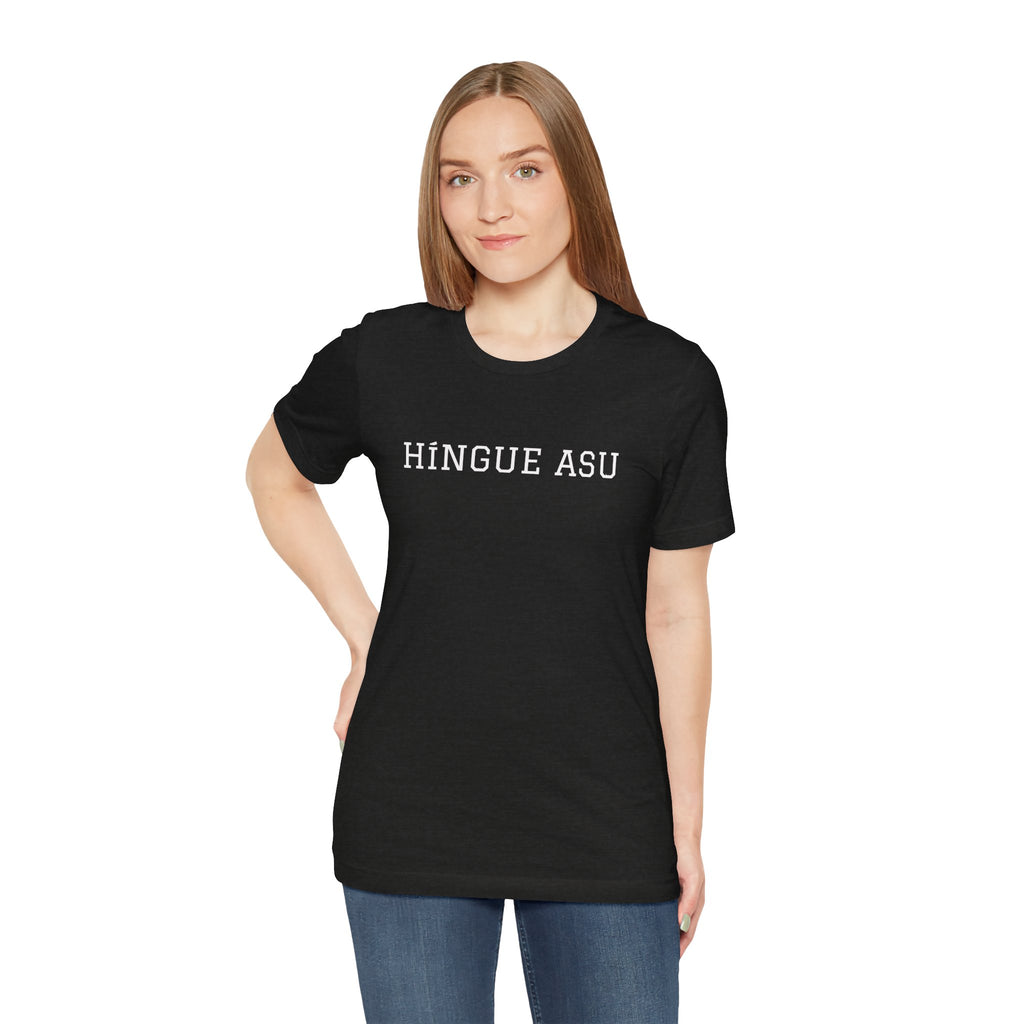 Funny Mexican Humor Tee,Retro Style T shirt, Unisex Jersey Short Sleeve,Latino T shirt. 'HINGUE ASU'