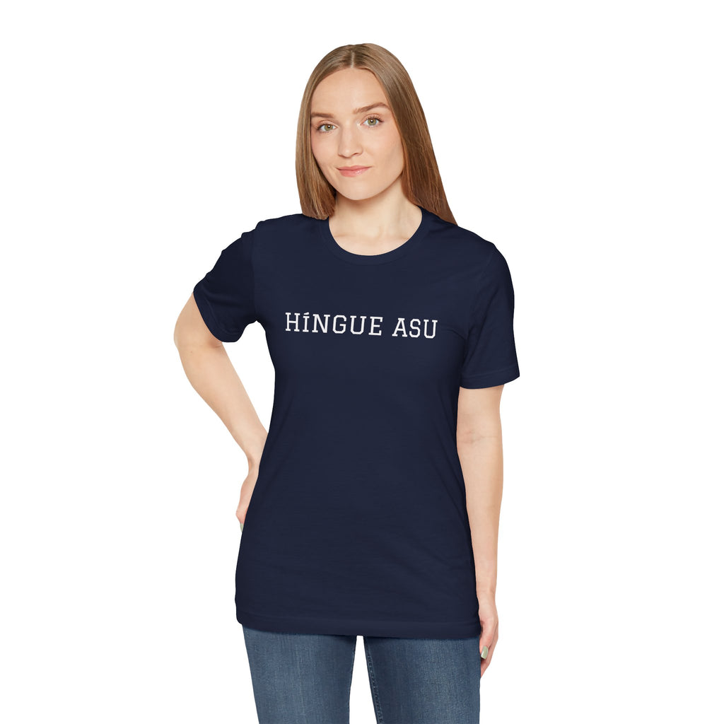 Funny Mexican Humor Tee,Retro Style T shirt, Unisex Jersey Short Sleeve,Latino T shirt. 'HINGUE ASU'