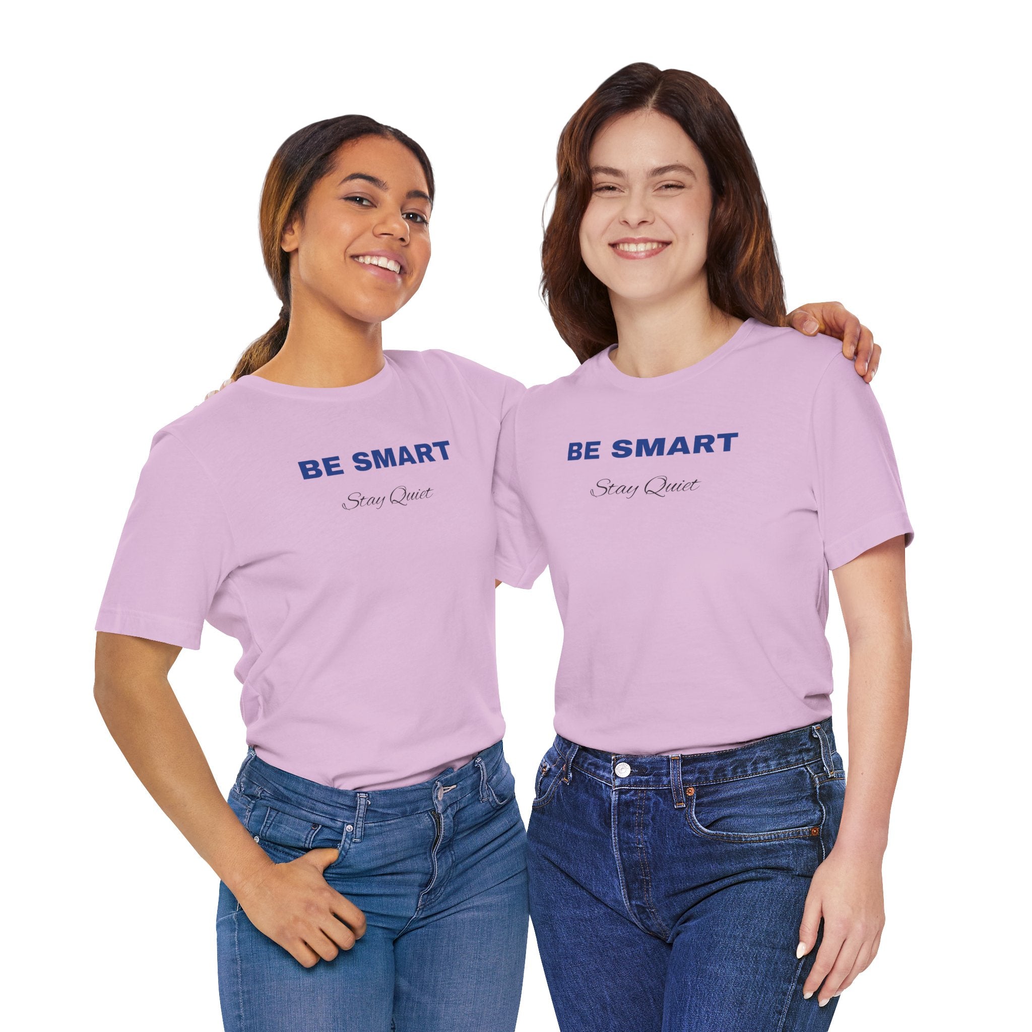 Humorous Graphic T-Shirt for Everyday Wear,Funny Unisex Tee,Sarcastic Shirt. 'Be Smart Stay Quiet'