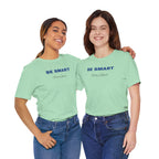 Humorous Graphic T-Shirt for Everyday Wear,Funny Unisex Tee,Sarcastic Shirt. 'Be Smart Stay Quiet'