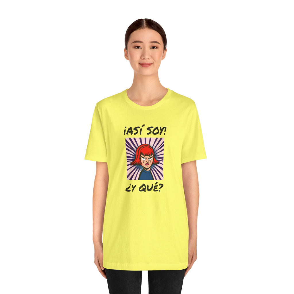 Funny T-Shirt for Teens,Bold Design T shirt,Women's Tee, Gift for Her,Funny Shirt for Latin Girls. '¡ASI SOY! ¿Y QUE?'