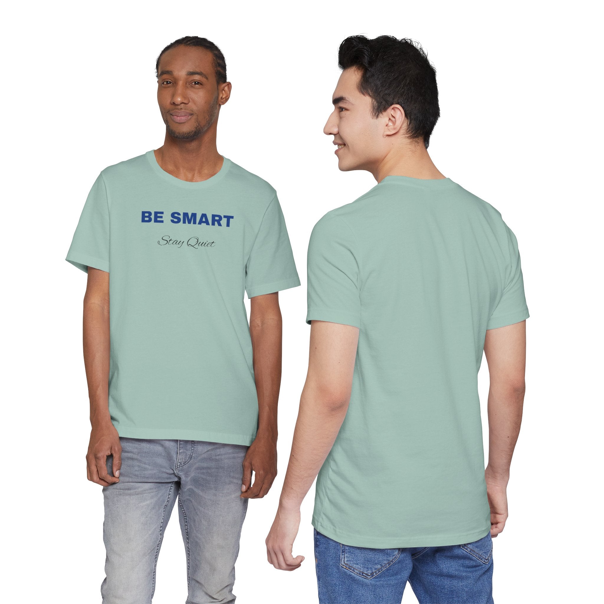 Humorous Graphic T-Shirt for Everyday Wear,Funny Unisex Tee,Sarcastic Shirt. 'Be Smart Stay Quiet'
