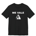 Funny T Shirt Neutral Gender,Best Holidays Gift , Sarcastic T shirt,Mexican Sayings T shirt.'ME VALE'