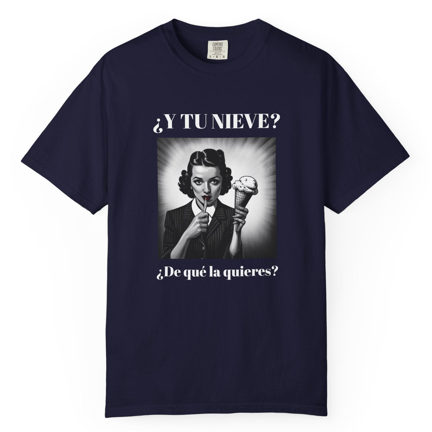 Funny Women's T-Shirt, Cute Shirt, Sarcastic Quote Top, Novelty Shirt, Humorous Clothing.¿Y tu nieve...?