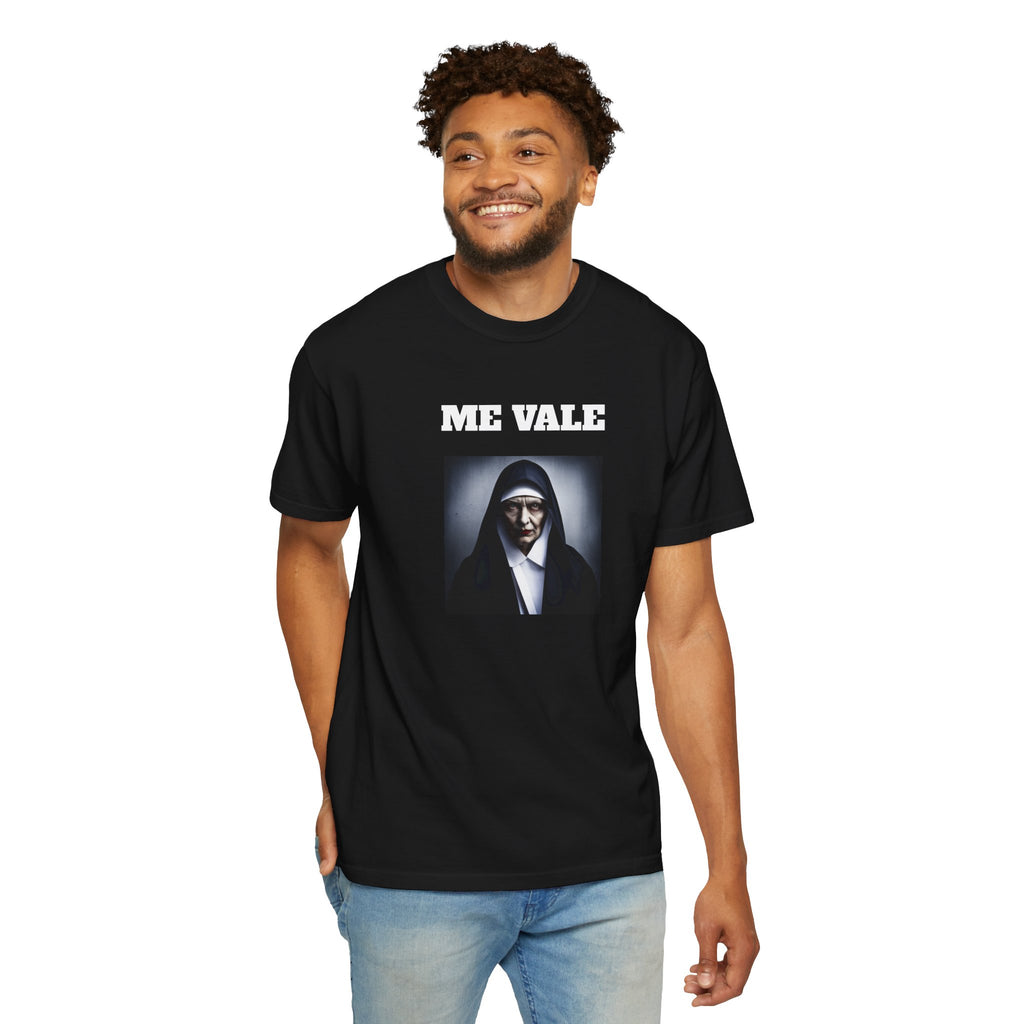Funny Unisex Garment-Dyed T-shirt for Latinos, Sarcastic T shirt,Joke Apparel,Best Holiday Gift.'ME VALE'