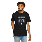 Funny Unisex Garment-Dyed T-shirt for Latinos, Sarcastic T shirt,Joke Apparel,Best Holiday Gift.'ME VALE'