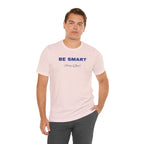 Humorous Graphic T-Shirt for Everyday Wear,Funny Unisex Tee,Sarcastic Shirt. 'Be Smart Stay Quiet'