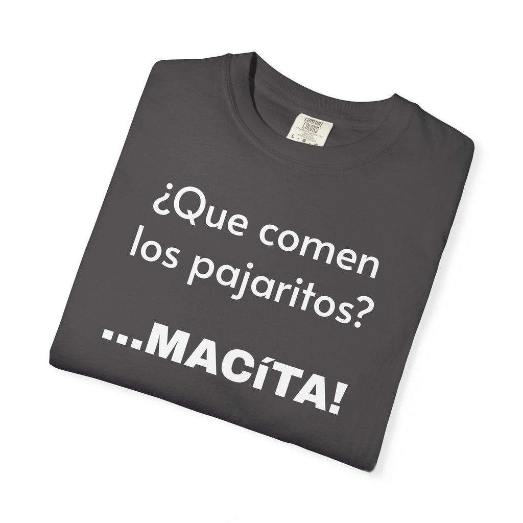 Funny T-Shirt for Men, Humorous Tee, Sarcastic T shirt,Mexican Sayings T shirt.Mexican Humor T shirt. 'Que comen los pajaritos?