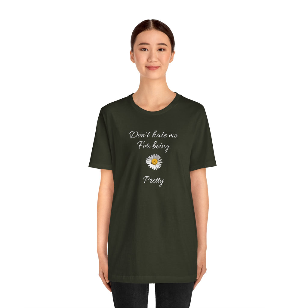 Alados-Cute Design Tee,Daisy Heart Chest Tee,Minimal Floral Graphic T‑Shirt,Birthday Gift for Women. 'Don't hate me for being pretty'