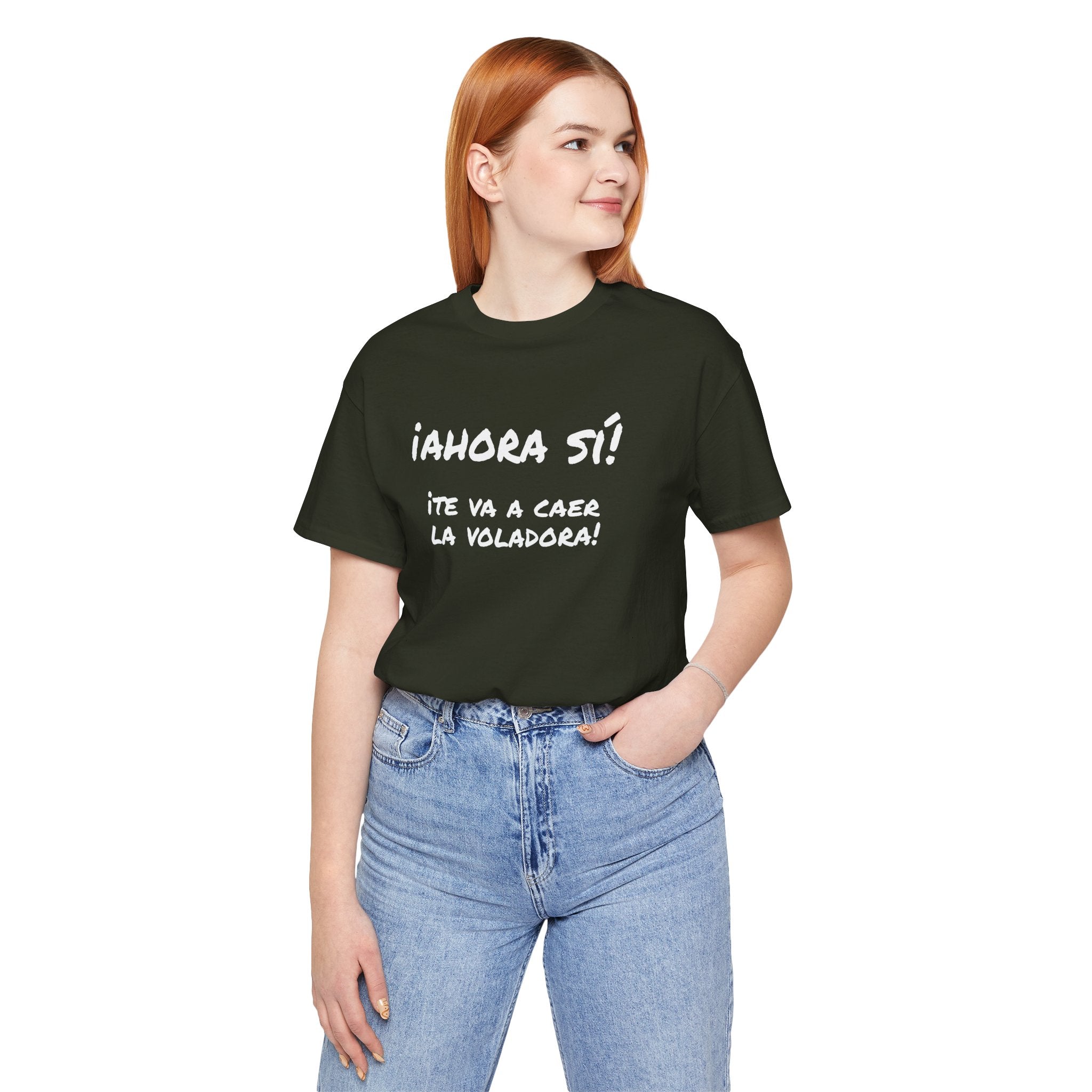 Funny Unisex T-Shirt, Mexican Humor T shirt,Birthday Gift Tee. ¡Ahora sí! ¡Te va a caer la voladora!