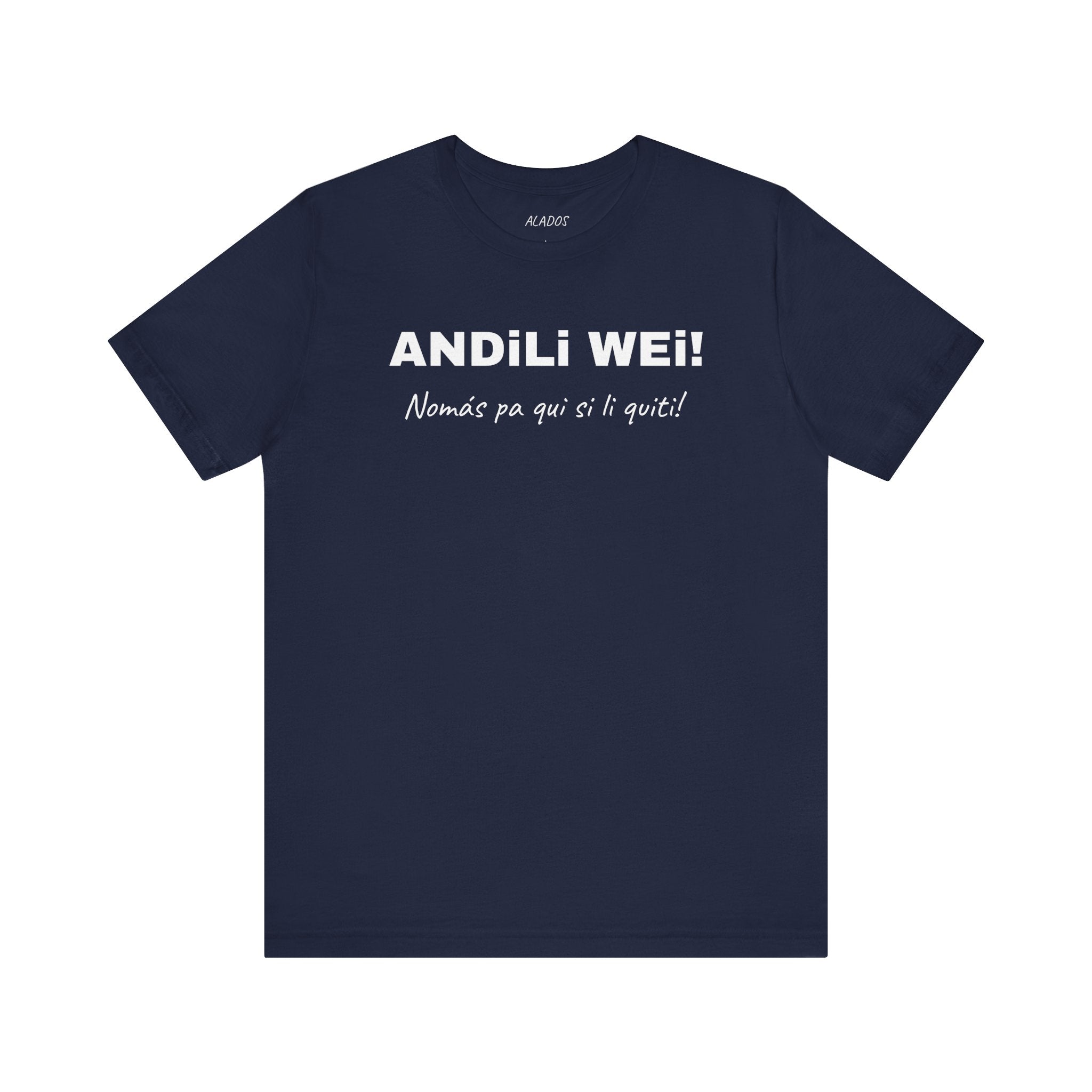 Funny Mexican T shirt, Unisex Short Sleeve Tee - Perfect for Everyday Casual Wear.' 'Andili Wei.'