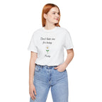 Best Gift for Teens,Cute Women's Tee,Casual Wear for Girls,Cool Present for Girlfriend. 'Don't Hate Me For Being Pretty'