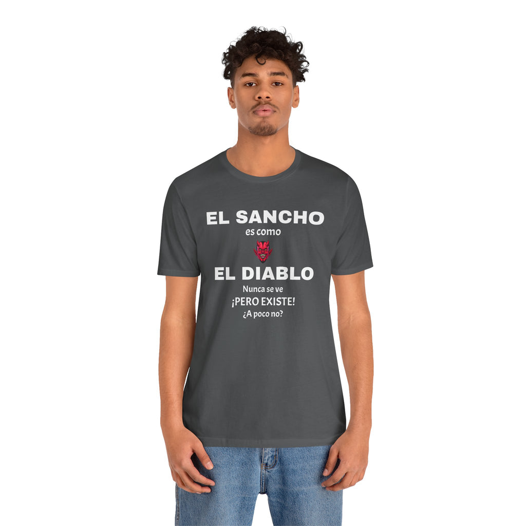 Funny T-shirt,Mexican Humor Shirt,Sarcastic Tee for Men,Latino Style T-shirt. 'El sancho es como el diablo'
