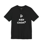 Funny Unisex T-shirt, Mexican Humor Tee, Gift for Her or Him, Birthday and Holidays.[D KEN CHON?]