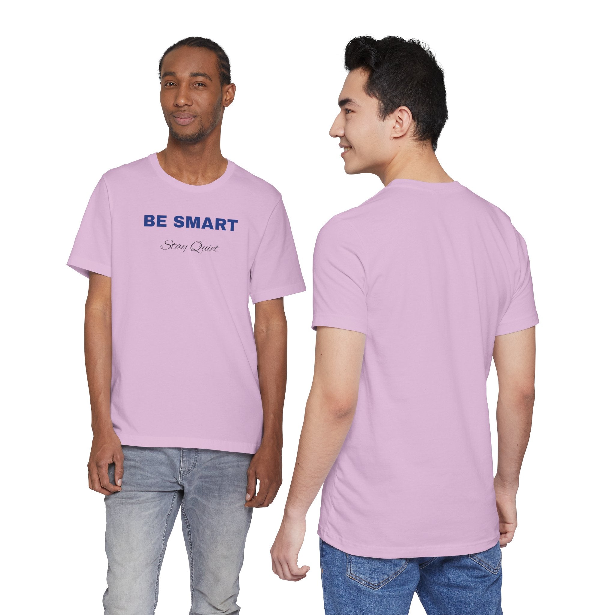 Humorous Graphic T-Shirt for Everyday Wear,Funny Unisex Tee,Sarcastic Shirt. 'Be Smart Stay Quiet'