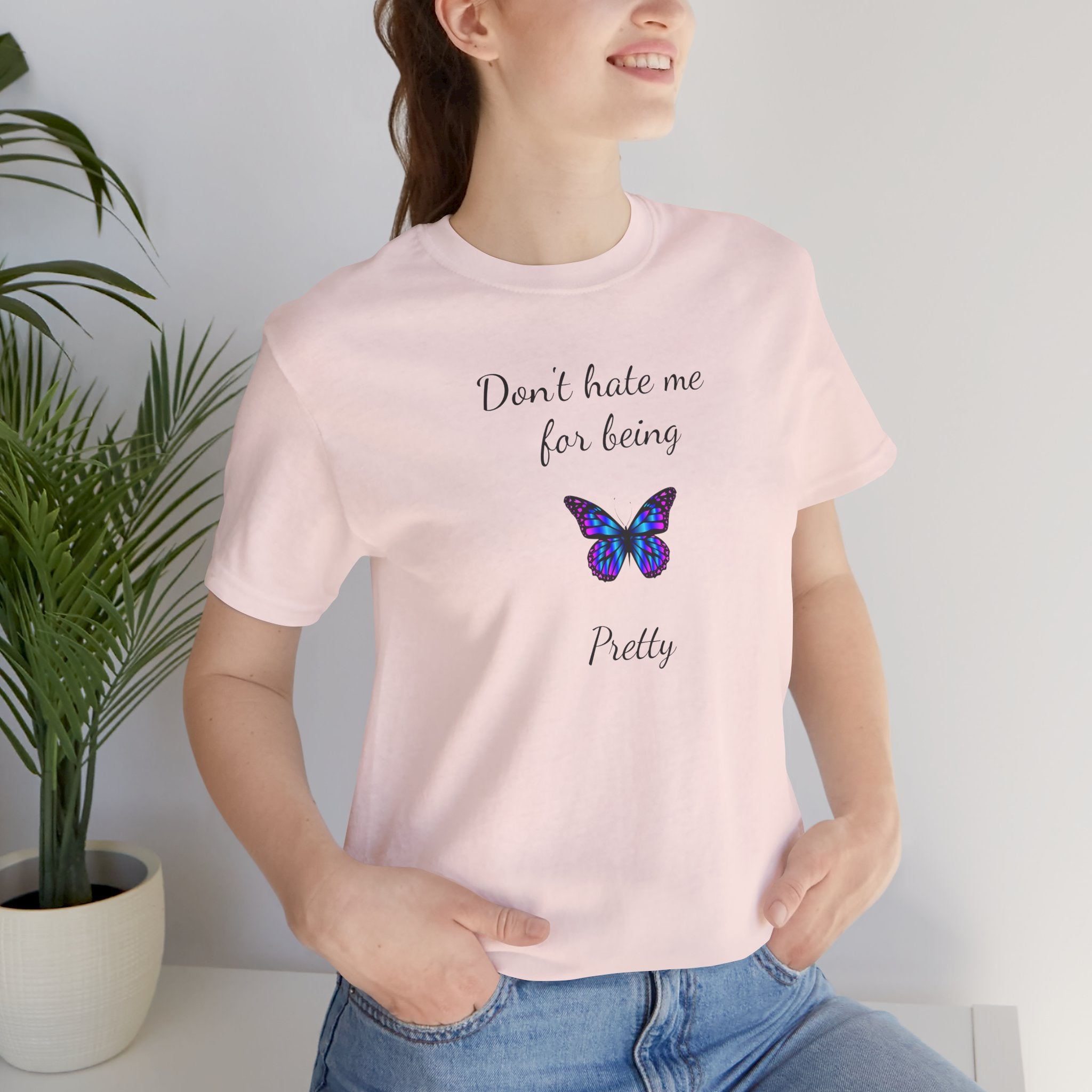 Cute Shirt for Women,Pretty Butterfly Graphic Tee,Unique Design Top,Casual Summer Wear- Don't Hate Me for Being Pretty-