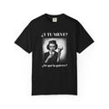 Funny Women's T-Shirt, Cute Shirt, Sarcastic Quote Top, Novelty Shirt, Humorous Clothing.¿Y tu nieve...?