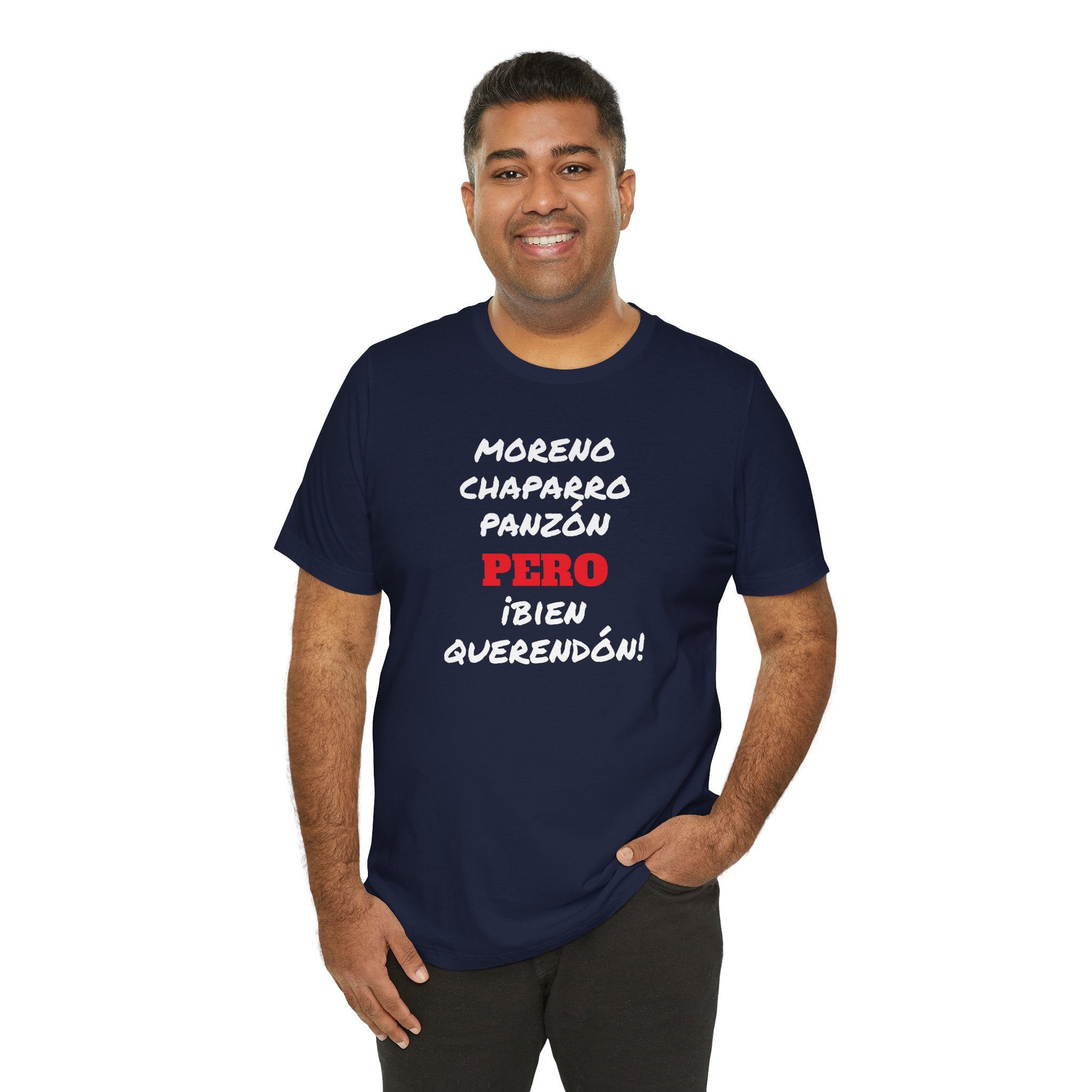 Funny Mexican T shirt,Latino Style Shirt, Humorous Graphic Tee, Best Gift for Him.'Moreno,Chaparro,Panzon.PERO Bien Querendón!'
