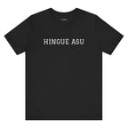 Funny Mexican Humor Tee,Retro Style T shirt, Unisex Jersey Short Sleeve,Latino T shirt. 'HINGUE ASU'