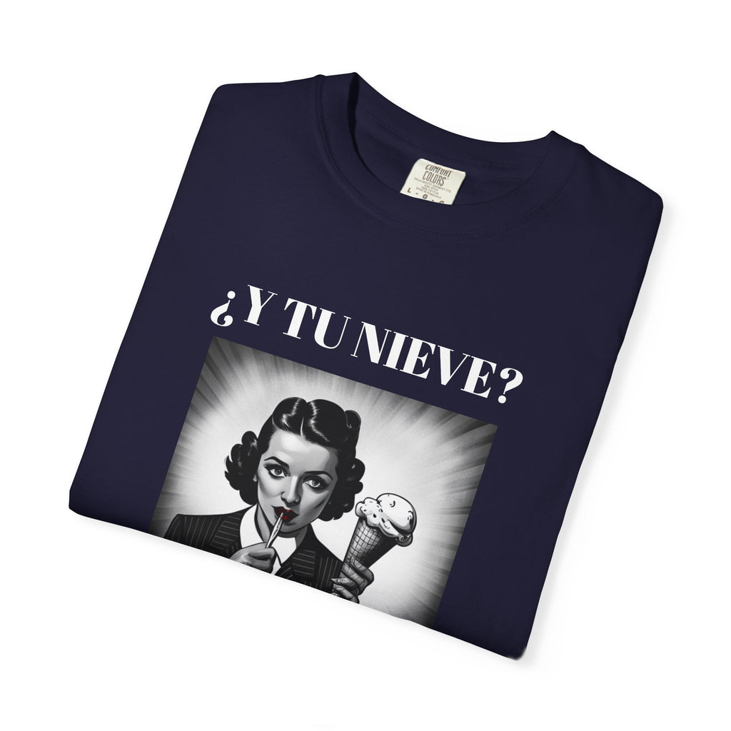 Funny Women's T-Shirt, Cute Shirt, Sarcastic Quote Top, Novelty Shirt, Humorous Clothing.¿Y tu nieve...?