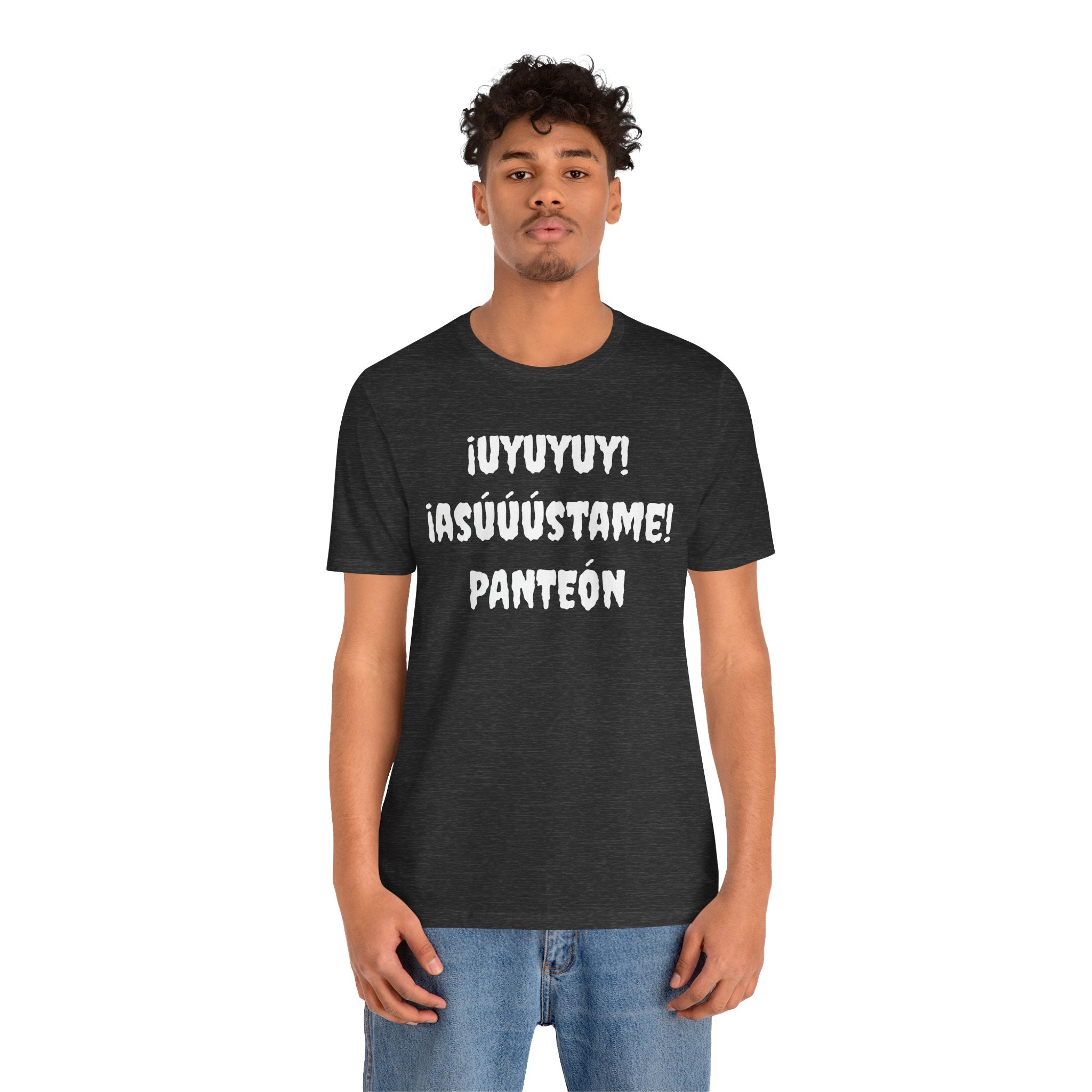 Unisex Jersey Tee - Comfort & Style for All Occasions | Casual Wear, Birthday Gift, Graphic Tees. ¡UYUYUY ASUSTAME PANTEON!'