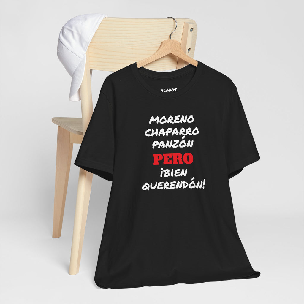 Funny Mexican T shirt,Latino Style Shirt, Humorous Graphic Tee, Best Gift for Him.'Moreno,Chaparro,Panzon.PERO Bien Querendón!'