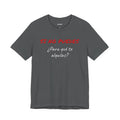 Sarcastic Unisex Jersey Tee - 'Si No Puedes, ¿Para Qué Te Alquilas?'-Mexican Humor T shit.
